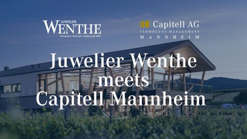 Kundenevent Capitell Mannheim meets Juwelier Wenthe